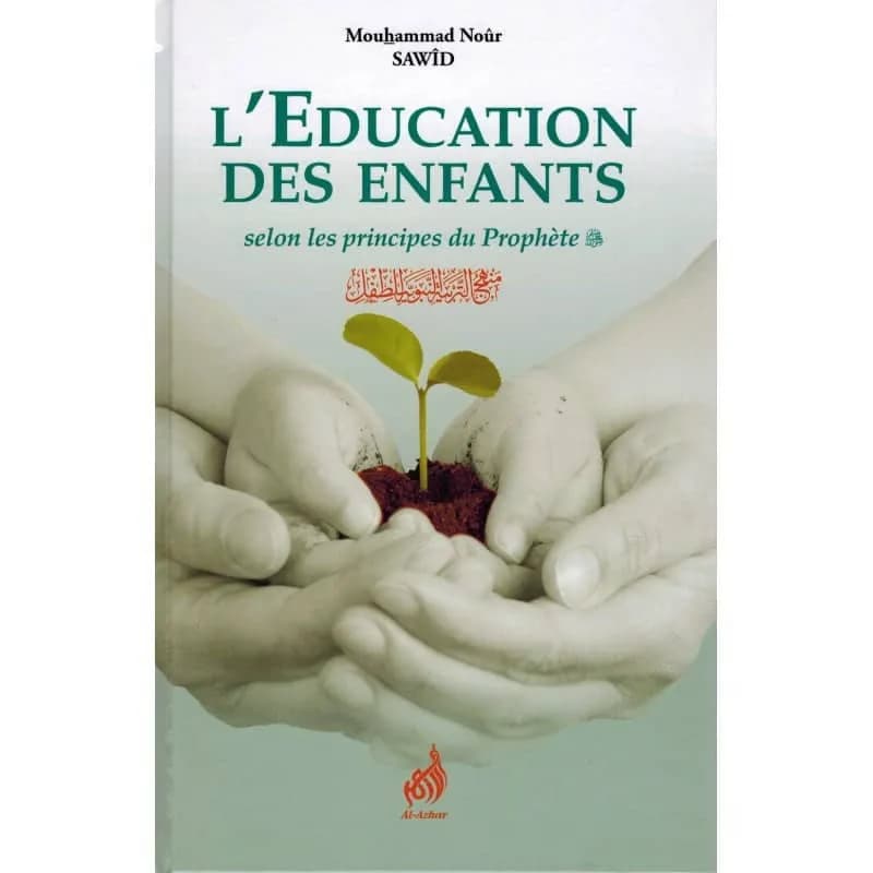 Le produit L'éducation des enfants selon les principes du prophète paix et salut d'Allah sur lui.