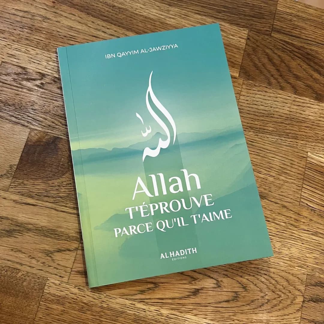 Le produit Allah t'éprouve parce qu'il t'aime.